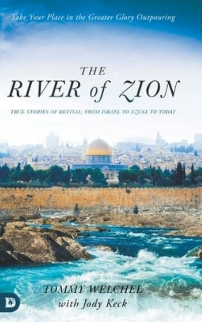 Cover for Tommy Welchel · River of Zion : True Stories of Revival (Book) (2022)