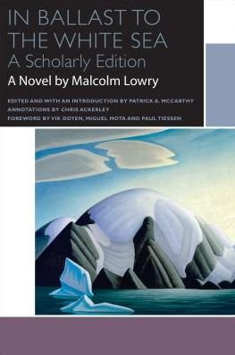 Cover for Malcolm Lowry · In Ballast to the White Sea - Canadian Literature Collection (Taschenbuch) [Revised Ed. edition] (2014)