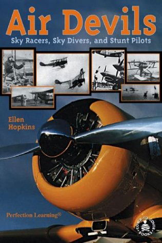 Cover for Ellen Hopkins · Air Devils: Sky Racers, Sky Divers, and Stunt Pilots (Cover-to-cover Books) (Hardcover Book) (2000)