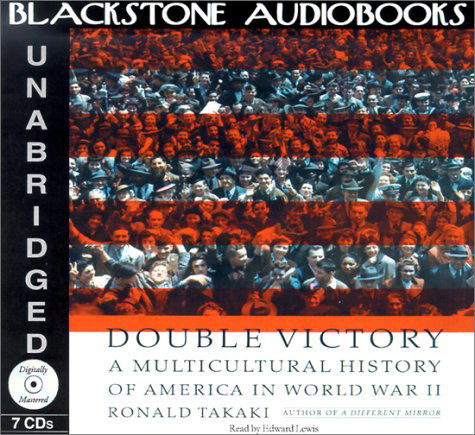 Cover for Ronald Takaki · Double Victory: a Multicultural History of America in World War II (Audiobook (CD)) [Unabridged edition] (2001)