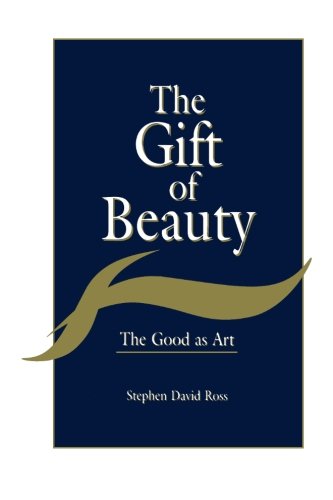 Cover for Stephen David Ross · The Gift of Beauty: the Good As Art (Paperback Book) (1996)