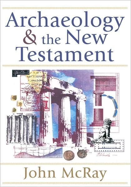 Archaeology and the New Testament - John Mcray - Livros - Baker Publishing Group - 9780801036088 - 1 de fevereiro de 2008