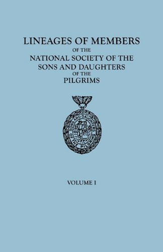 Cover for National Society So · Lineages of Members of the National Society of the Sons and Daughters of the Pilgrims, to January 1, 1929. in Two Volumes. Volume I (Paperback Book) (2010)