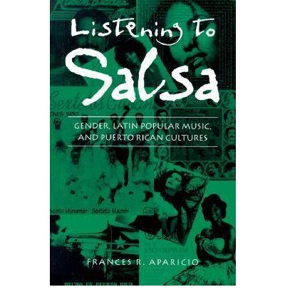 Listening to Salsa - Frances R. Aparicio - Böcker - Wesleyan University Press - 9780819563088 - 1998