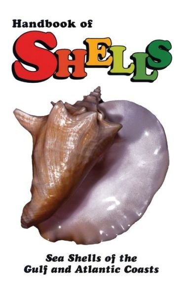 Cover for Lula Siekman · Handbook of Shells: Sea Shells of the Gulf and Atlantic Coasts (Paperback Book) (1981)