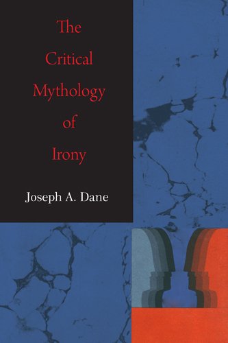 Cover for Joseph A. Dane · The Critical Mythology of Irony (Paperback Book) (2011)