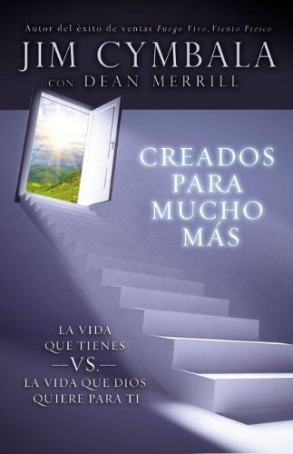 Cover for Zondervan Publishing · Creados Para Mucho M S: La Vida Que Tienes vs. La Vida Que Dios Quiere Para Ti (Paperback Book) [Spanish, Tra edition] (2012)