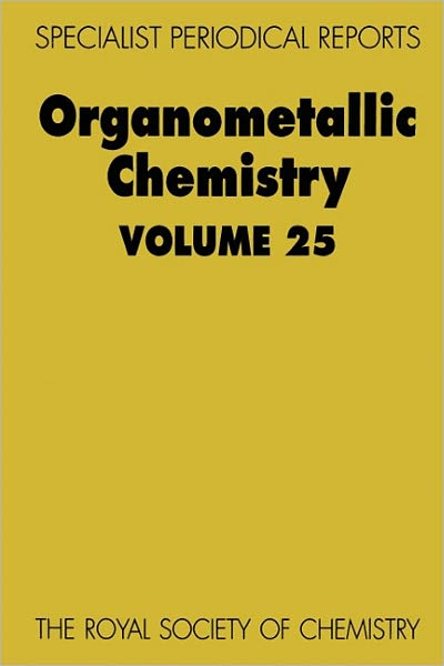 Cover for Royal Society of Chemistry · Organometallic Chemistry: Volume 25 - Specialist Periodical Reports (Innbunden bok) (1996)