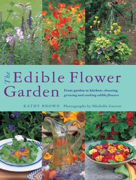 Cover for Kathy Brown · The Edible Flower Garden (Paperback Book) (2014)