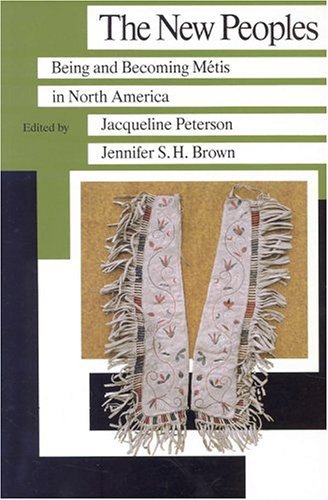 Cover for Marcel Giraud · The New Peoples: Being and Becoming Metis in North America (Pocketbok) (2001)