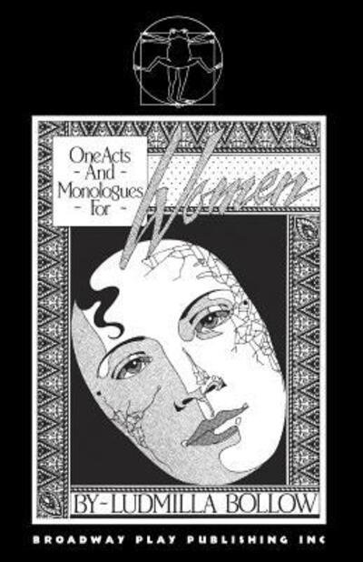One Acts and Monologues for Women - Ludmilla Bollow - Kirjat - Broadway Play Publishing - 9780881450088 - keskiviikko 1. kesäkuuta 1983