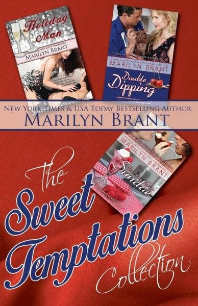 The Sweet Temptations Collection - Marilyn Brant - Kirjat - Marilyn Brant - 9780989316088 - lauantai 11. huhtikuuta 2015