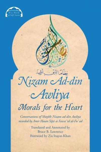 Cover for Amir Hasan Sijzi · Nizam Ad-din Awliya: Morals for the Heart - Malfuzat Series (Book 2) (Paperback Book) (2017)