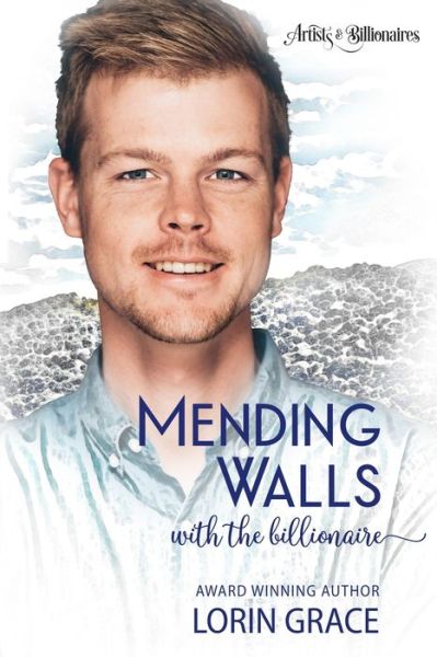 Cover for Lorin Grace · Mending Walls with the Billionaire : A Clean Billionaire Romance (Paperback Book) (2018)