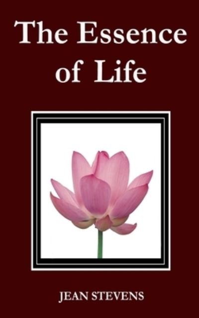 Cover for Jean Stevens · The Essence of Life (Hardcover Book) (2021)