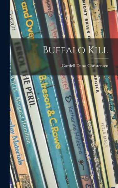 Cover for Gardell Dano Christensen · Buffalo Kill (Hardcover Book) (2021)