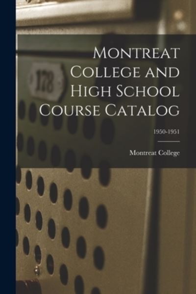 Cover for Montreat College · Montreat College and High School Course Catalog; 1950-1951 (Pocketbok) (2021)