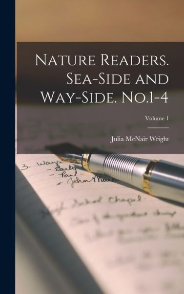 Nature Readers. Sea-Side and Way-side. No. 1-4; Volume 1 - Julia McNair Wright - Bücher - Creative Media Partners, LLC - 9781015764088 - 27. Oktober 2022