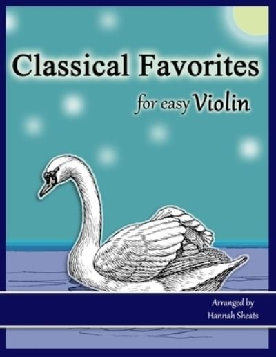 Cover for Hannah C Sheats · Classical Favorites for Easy Violin (Paperback Book) (2019)