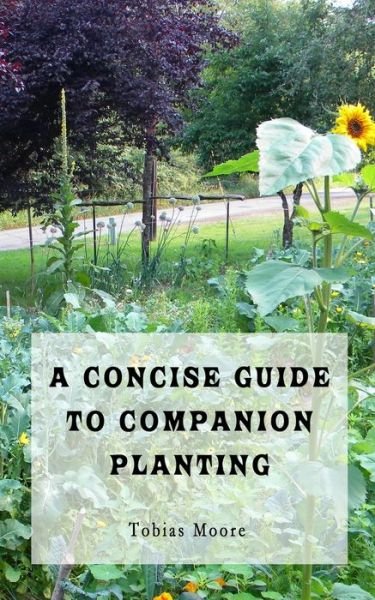 Cover for Tobias Moore · A Concise Guide to Companion Planting (Paperback Book) (2019)