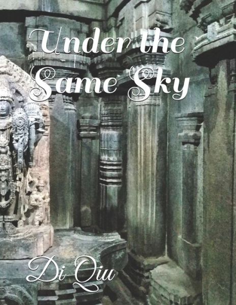 Cover for Di Qiu · Under the Same Sky (Taschenbuch) (2019)