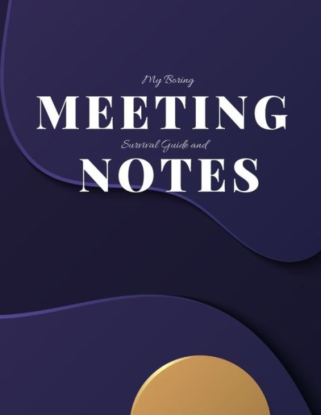 Cover for Gadfly Books · My Boring Meeting Survival Guide and Notes 8.5x11 Meeting Notebook and Puzzle Book (Paperback Book) (2019)