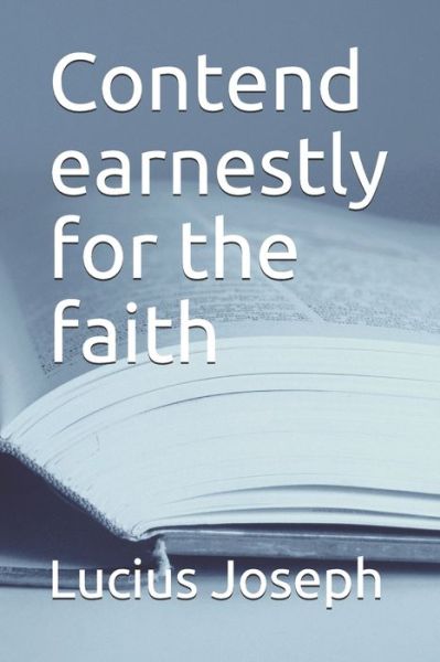 Cover for Lucius Joseph · Contend earnestly for the faith (Paperback Book) (2019)