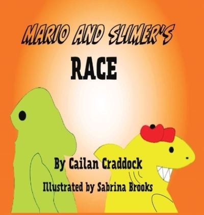Cover for Cailan Cardell Craddock · Mario and Slimer's Race (Book) (2022)