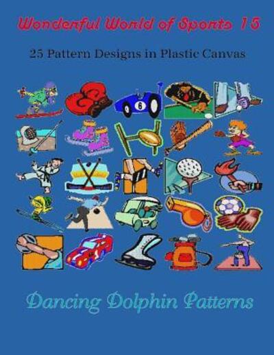 Cover for Dancing Dolphin Patterns · Wonderful World of Sports 15 (Pocketbok) (2019)