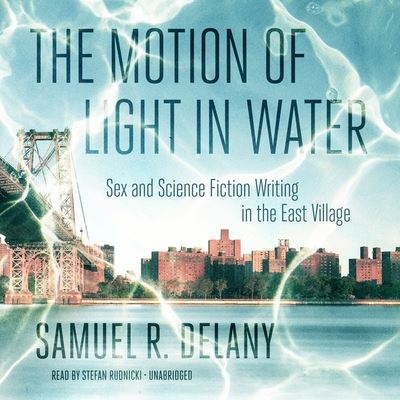 Cover for Samuel R Delany · The Motion of Light in Water Lib/E (CD) (2020)