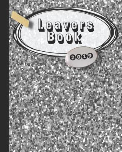 Cover for 365 School days Journals &amp; Planners · Leavers book : Yearbook, autograph and memory book for end of year celebrations and memories for school leavers - Sliver glitter effect cover art design (Paperback Book) (2019)