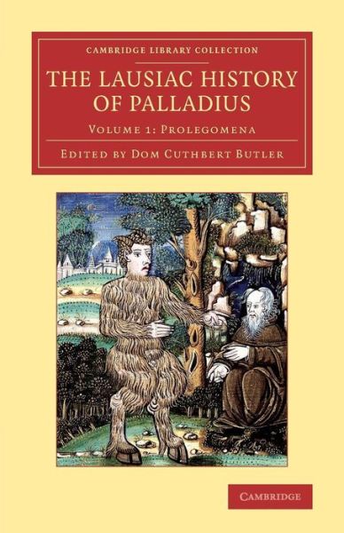 The Lausiac History of Palladius - Cambridge Library Collection - Religion - Palladius - Books - Cambridge University Press - 9781108077088 - August 28, 2014