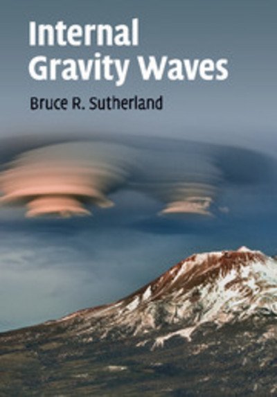 Cover for Sutherland, Bruce R. (University of Alberta) · Internal Gravity Waves (Paperback Book) (2018)