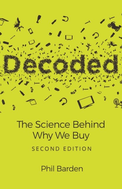 Cover for Barden, Phil (DECODE Marketing Ltd) · Decoded: The Science Behind Why We Buy (Paperback Book) (2022)