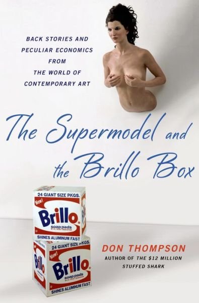 Cover for Don Thompson · Supermodel and the Brillo Box (Hardcover Book) (2014)