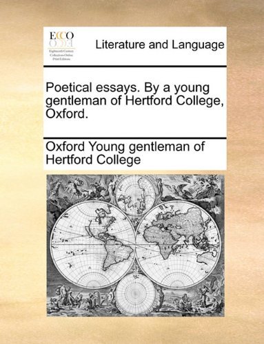 Cover for Oxf Young Gentleman of Hertford College · Poetical Essays. by a Young Gentleman of Hertford College, Oxford. (Paperback Book) (2010)
