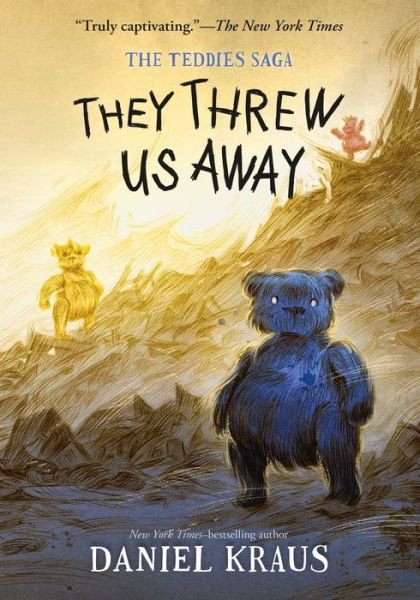 Cover for Daniel Kraus · They Threw Us Away: The Teddies Saga - The Teddies Saga (Paperback Book) (2022)