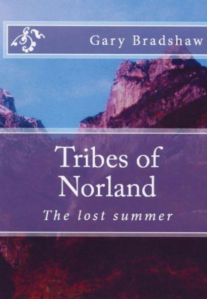 Cover for Gary Bradshaw · Tribes of Norland (The Lost Summer) (Gebundenes Buch) (2014)