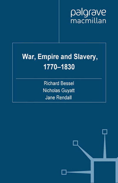 War, Empire and Slavery, 1770-1830 - War, Culture and Society, 1750-1850 (Paperback Book) [1st ed. 2010 edition] (2010)