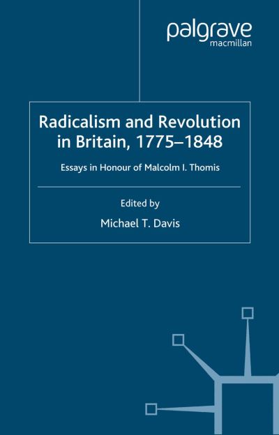 Cover for M. Davis · Radicalism and Revolution in Britain 1775-1848: Essays in Honour of Malcolm I. Thomis (Paperback Book) [Softcover reprint of the original 1st ed. 2000 edition] (2000)
