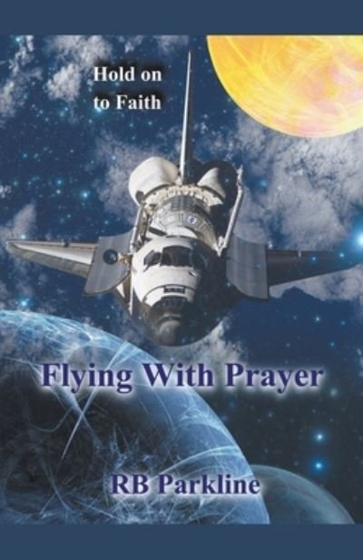 Cover for Rb Parkline · Flying With Prayer (Paperback Book) (2020)