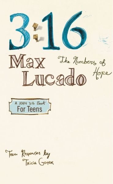 Cover for Max Lucado · 3:16: The Numbers of Hope-Teen Edition (Paperback Book) [Teen edition] (2008)