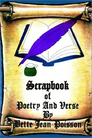 Cover for Bette Jean Poisson · Scrapbook of Poetry and Verse (Hardcover bog) (2002)