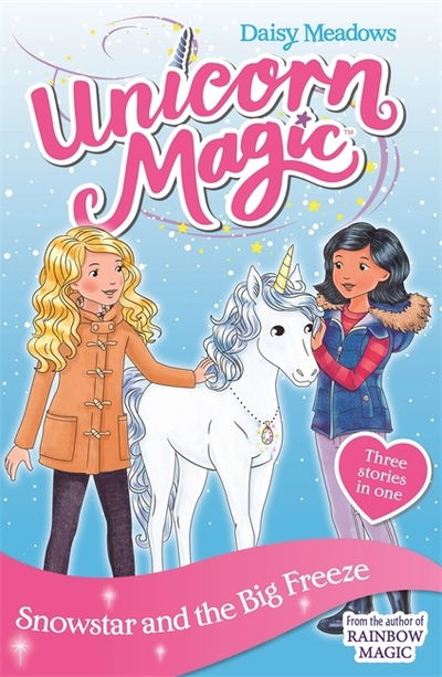 Unicorn Magic: Snowstar and the Big Freeze: Special 1 - Unicorn Magic - Daisy Meadows - Livros - Hachette Children's Group - 9781408357088 - 3 de outubro de 2019