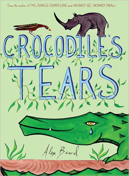 Cover for Alex Beard · Crocodile's Tears (Gebundenes Buch) (2012)