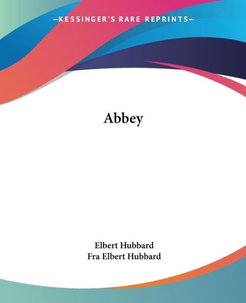 Cover for Fra Elbert Hubbard · Abbey (Paperback Book) (2005)