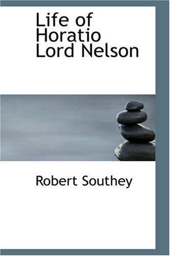 Cover for Robert Southey · Life of Horatio Lord Nelson (Paperback Bog) (2008)