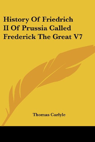 Cover for Thomas Carlyle · History of Friedrich II of Prussia Called Frederick the Great V7 (Paperback Book) (2006)