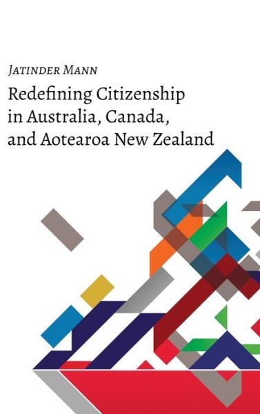 Cover for Jatinder Mann · Redefining Citizenship in Australia, Canada, and Aotearoa New Zealand - Studies in Transnationalism (Hardcover Book) [New edition] (2019)