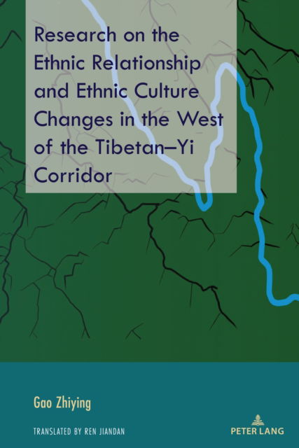 Cover for Gao Zhiying · Research on the Ethnic Relationship and Ethnic Culture Changes in the West of the Tibetan–Yi Corridor (Hardcover Book) [New ed edition] (2024)